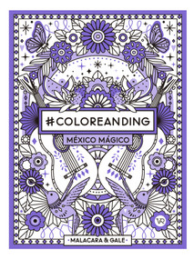 #Coloreanding: México mágico (Spanish Edition) by Malacara, Gale, 9786078712519