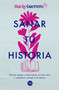 Sanar tu historia (Trauma, apego y claves para un trato sano y compasivo contigo y los demás) (Spanish Edition) by Machy Guerrero, 9786076372494