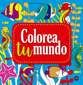 Colorea tu mundo: 2 (Spanish Edition) by Carla Mellillo, 9789877476019