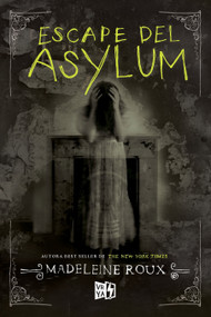 Escape del Asylum (Spanish Edition) by Madeleine Roux, 9789877472530