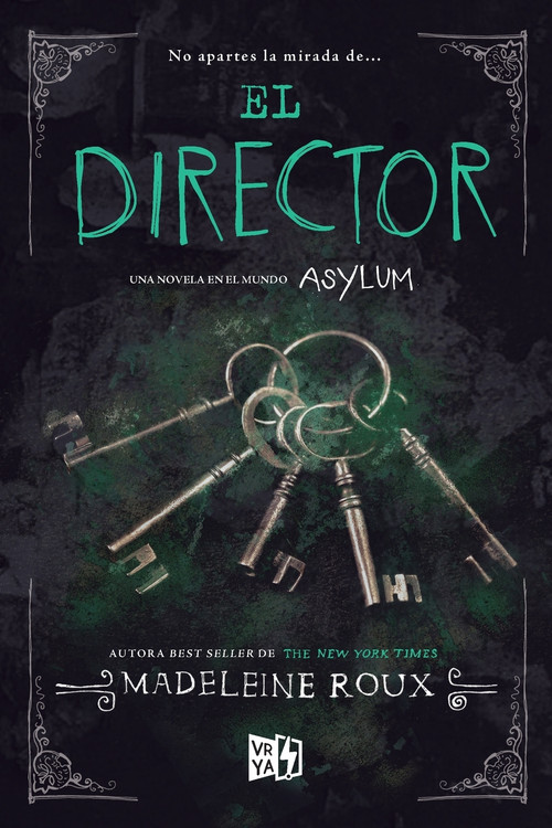 El director (Una novela en el mundo Asylum) (Spanish Edition) by Madeleine Roux, 9789877472172