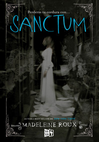 Sanctum (Spanish Edition) by Madeleine Roux, 9789876129060