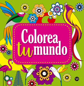 Colorea tu mundo 3 (Spanish Edition) by Carla Mellillo, 9786313005680