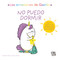 No puedo dormir (Las emociones de Gastón) (Spanish Edition) by Aurélie Chien Chow Chine, 9786313005581