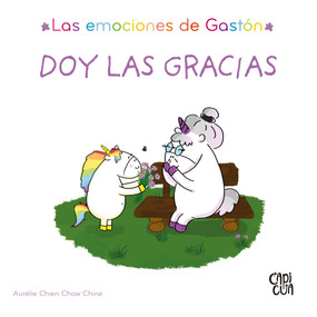 Doy las gracias (Las emociones de Gastón) (Spanish Edition) by Aurélie Chien Chow Chine, 9786313005413