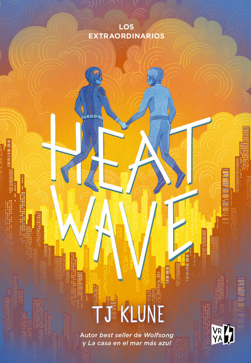 Heat Wave (Los Extraordinarios 3) (Spanish Edition) by TJ Klune, 9786313003570