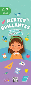 Mentes Brillantes: 6-7 años (Actividades para entrenar al cerebro) (Spanish Edition) by Capicúa, 9786313003549