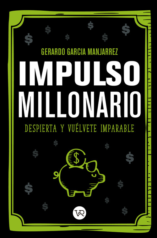 Impulso millonario (Despierta y vuélvete imparable) (Spanish Edition) by Gerardo García Manjarrez, 9786078614936