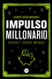 Impulso millonario (Despierta y vuélvete imparable) (Spanish Edition) by Gerardo García Manjarrez, 9786078614936