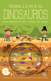 Volvamos a la era de los dinosaurios (Spanish Edition) by Timothy Knapman, 9786078614615