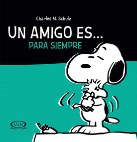 Un amigo es... para simpre (Spanish Edition) by Charles M. Schluz, 9786076371961