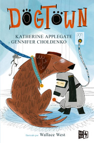 Dogtown (Spanish Edition) by Katherine Applegate, Gennifer Choldenko, 9786076371497