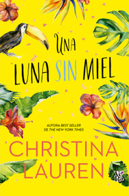 Una luna sin miel (Spanish Edition) by Christina Lauren, 9786078828142