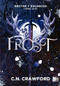Frost (Néctar y escarcha (Libro 1)) (Spanish Edition) by C. N. Crawford, 9786078828883
