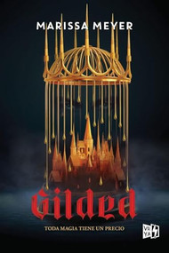 Gilded (Spanish Edition) by Marissa Meyer, 9786078828401