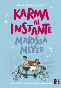 Karma al instante (Spanish Edition) by Marissa Meyer, 9789877477504