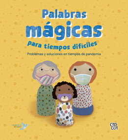Palabras mágicas para tiempos difíciles (Problemas y soluciones en tiempos de pandemia) (Spanish Edition) by Cristina Núñez Pereira, Rafael R. Valcárcel, 9786078712670