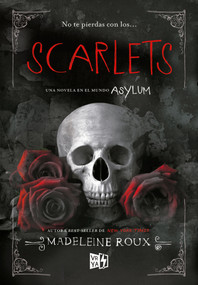 Scarlets (Una novela en el mundo Asylum) (Spanish Edition) by Madeleine Roux, 9789876128865