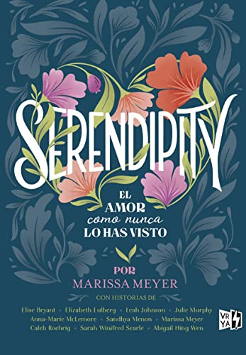 Serendipity (El amor como nunca lo has visto) (Spanish Edition) by Marissa Meyer, 9786078828098