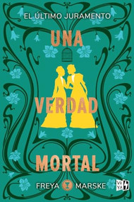 Una verdad mortal (Spanish Edition) by Freya Marske, 9786076370742
