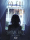 Yo fui esclava (Memorias de una chica oculta) (Spanish Edition) by Shyima Hall, Lisa Wysocky, 9789876128926