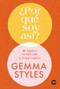 ¿Por qué soy así? (Mi cerebro no está roto (y el tuyo tampoco)) (Spanish Edition) by Gemma Styles, 9786076371671