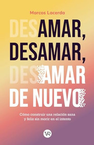Amar, desamar, amar de nuevo (Spanish Edition) by Marcos Lacerda, 9786078828647