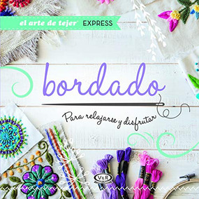 Bordado, para relajarse y disfrutar (Spanish Edition) by VR Editoras, 9789877474510