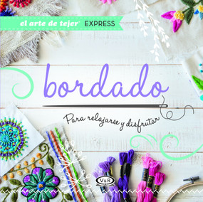 Bordado, para relajarse y disfrutar (Spanish Edition) by VR Editoras, 9789877474510