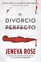El divorcio perfecto (Spanish Edition) by Jeneva Rose, 9786076373149