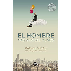 El hombre más rico del mundo (Spanish Edition) by Rafael Vídac, 9789877477498