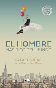 El hombre más rico del mundo (Spanish Edition) by Rafael Vídac, 9789877477498
