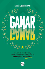 Ganar-ganar (Spanish Edition) by Max H. Bazerman, 9786078828166
