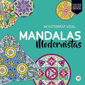 Mandalas modernistas: Color Block (Spanish Edition) by Montserrat Vidal, 9789877476729