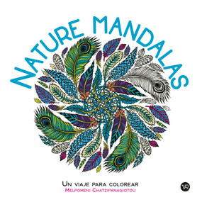 Nature Mandalas (Spanish Edition) by Melpomeni Chatzipanagiotou, 9789877479676