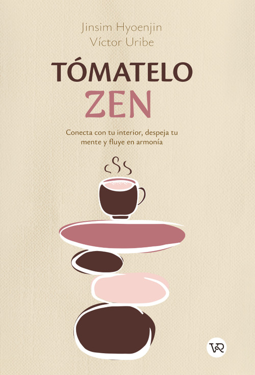 Tómatelo zen (Conecta con tu interior, despeja tu mente y fluye en armonía) (Spanish Edition) by Hyoenjin Jinsim, Víctor Uribe, 9786313000951