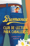 Bromance (Club de lectura para caballeros) (Spanish Edition) by Lyssa Kay Adams, 9786078828555