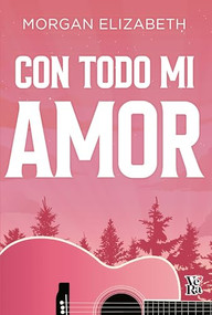 Con todo mi amor (Spanish Edition) by Elizabeth Morgan, 9786313004898