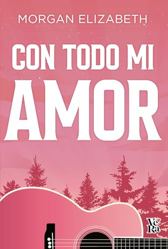 Con todo mi amor (Spanish Edition) by Elizabeth Morgan, 9786313004898