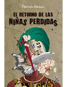 El retorno de las niñas perdidas (Spanish Edition) by Mariela Giménez, 9786078828104