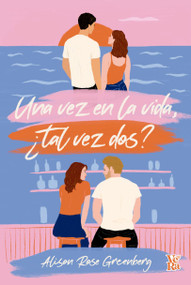 Una vez en la vida, ¿tal vez dos? (Spanish Edition) by Alison Rose Greenberg, 9786076370810