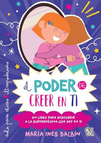 El poder de creer en ti (Spanish Edition) by María Inés Balbín, 9786078828319