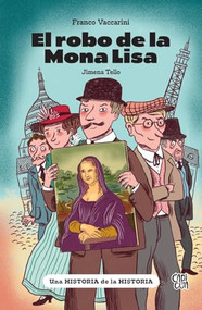 El robo de la Mona Lisa (Spanish Edition) by Franco Vaccarini, Jimena Tello, 9786313000845