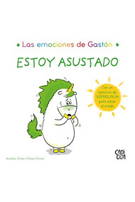 Las emociones de Gastón (Estoy asustado) (Spanish Edition) by Aurélie Chien Chow Chine, 9789877479348