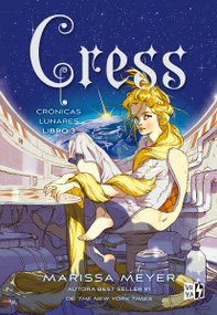 Cress (Spanish Edition) by Marissa Meyer, 9786078828678