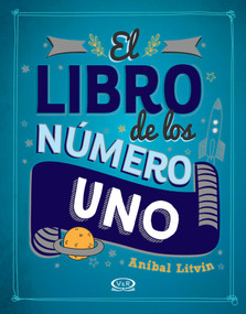 El libro de los número uno (Spanish Edition) by Aníbal Litvin, 9789877473179