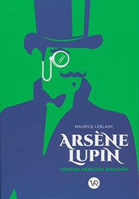 Arsène Lupin contra Sherlock Holmes (Spanish Edition) by Maurice Leblanc, 9789877477535