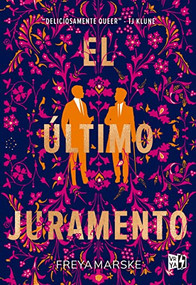El último juramento (Spanish Edition) by Freya Marske, 9786078828609