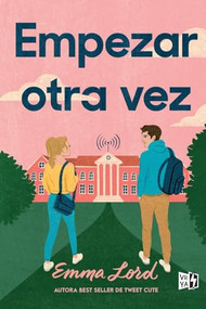Empezar otra vez (Spanish Edition) by Emma Lord, 9786077000044