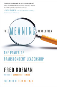 The Meaning Revolution (The Power of Transcendent Leadership) by Fred Kofman, Reid Hoffman, 9798217400997